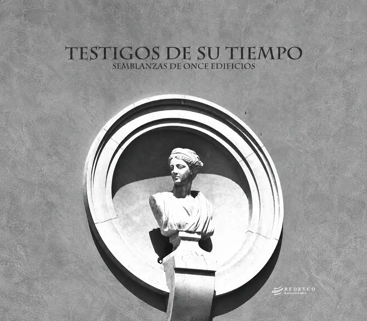 Portada gris del libro Testigos de su tiempo. Semblanzas de once edificios